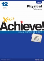 X-kit Achieve! Physical Sciences Grade 12 Exam Practice Book